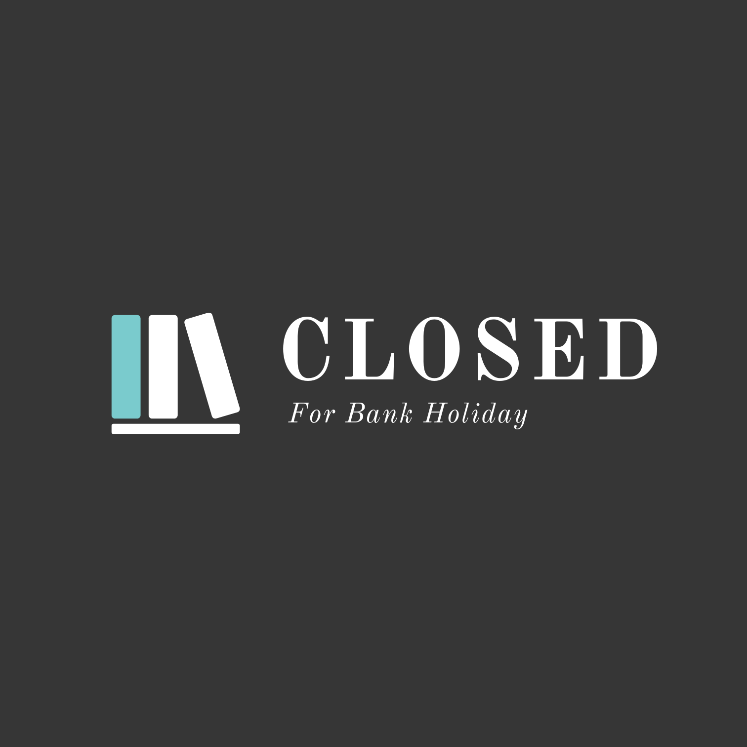 Library Closed for Bank Holiday